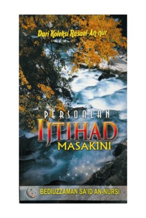 Persoalan Ijtihad Masa Kini